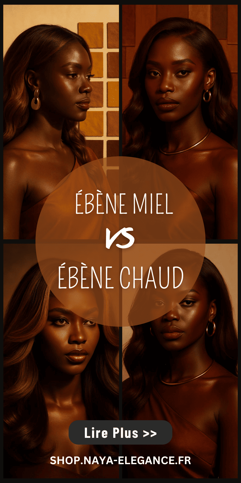 Queen ébène miel versus Queen ébène chaud